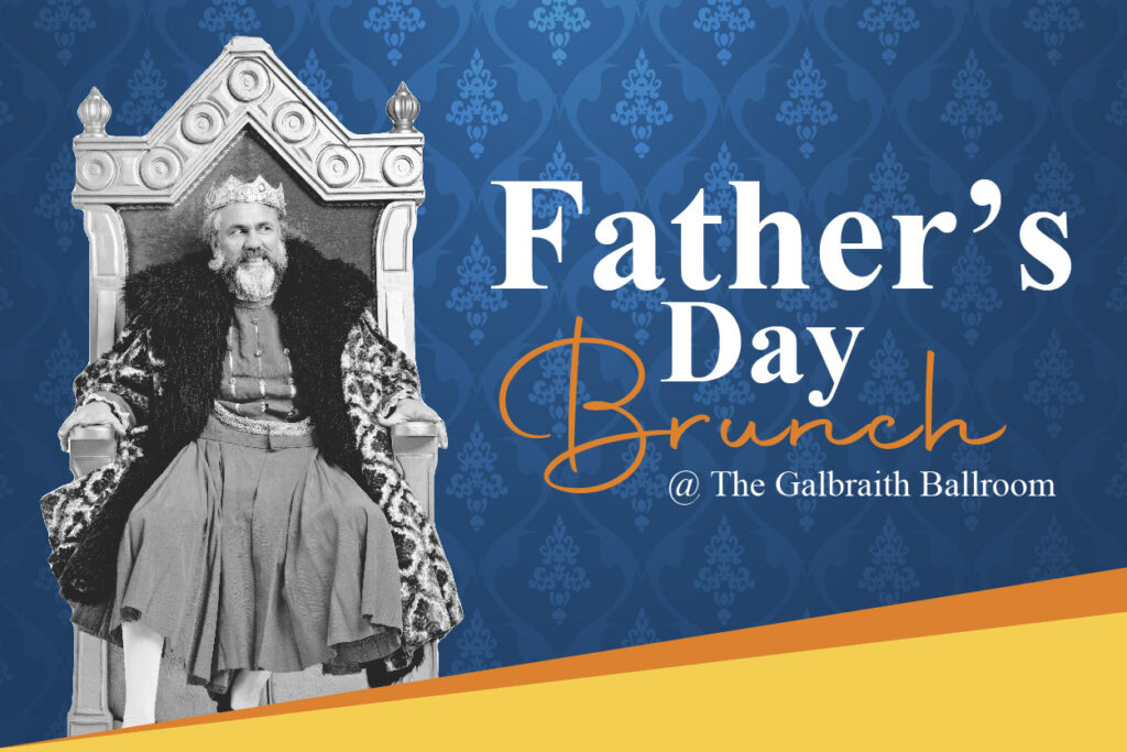 Father’s Day Brunch @ The Galbraith Ballroom