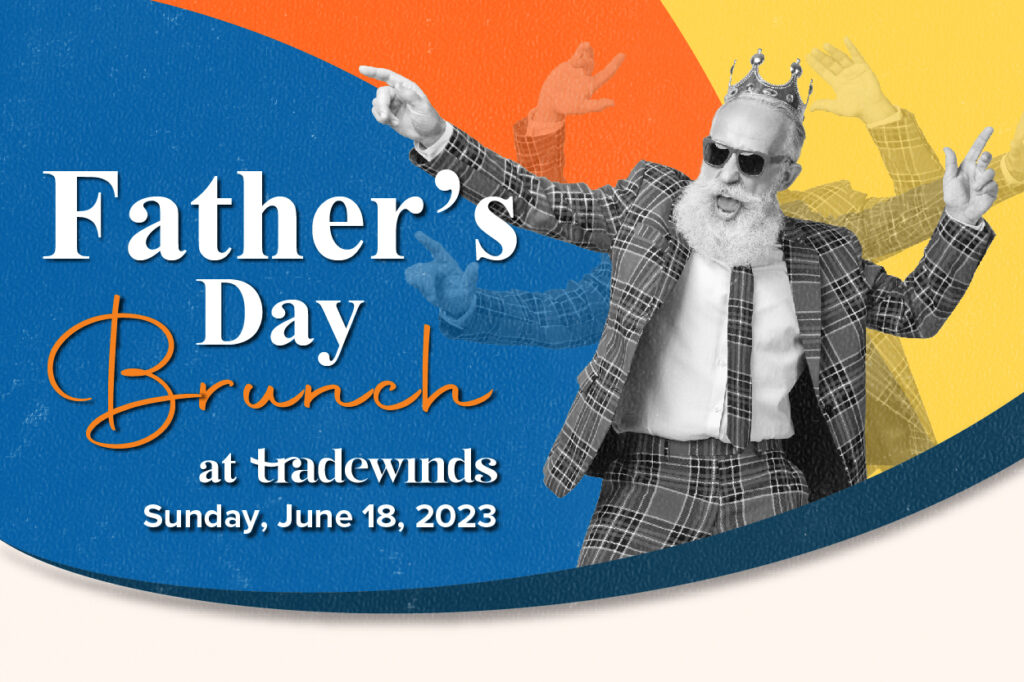 Father's Day Brunch @ Tradewinds