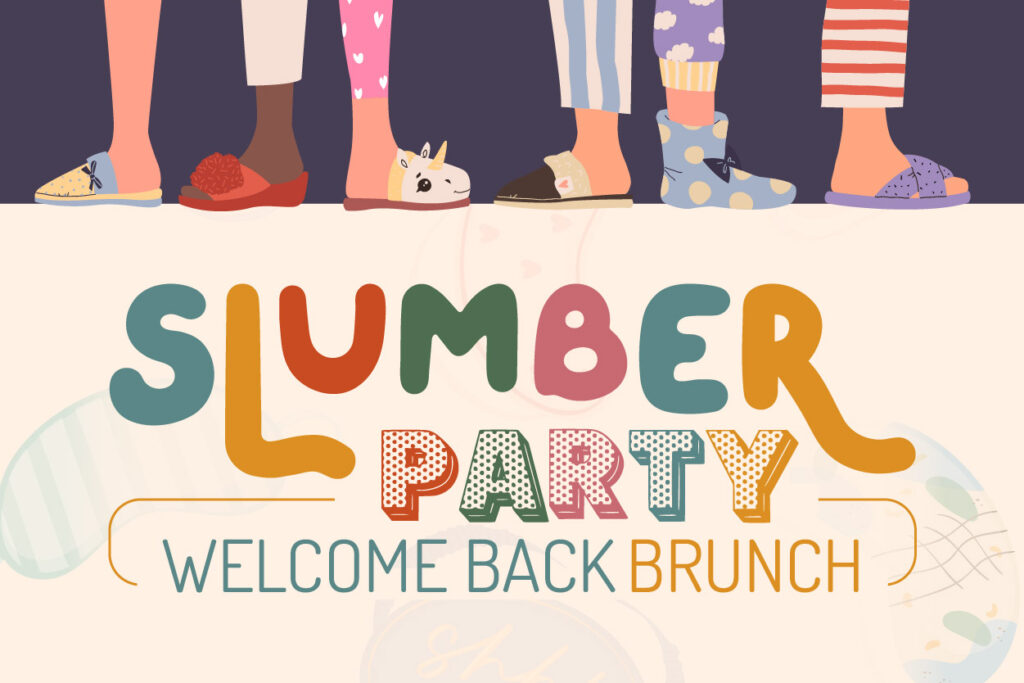 Slumber Party-themed Welcome Back Brunch