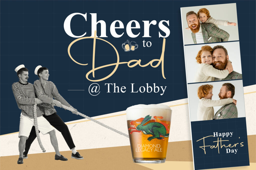 Cheers to Dad @ The Lobby