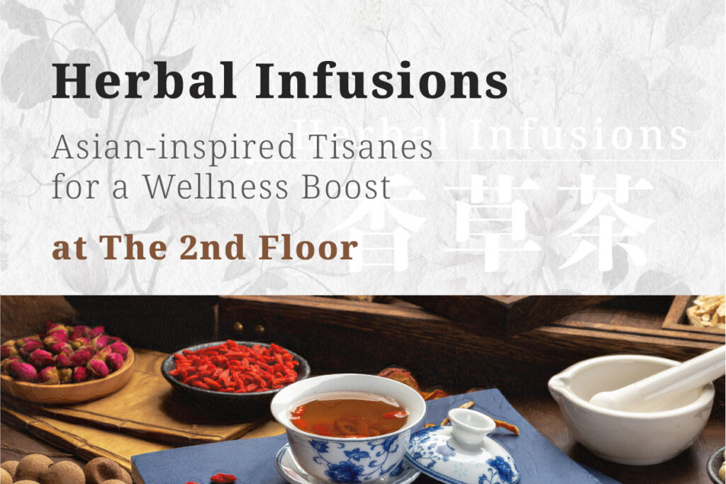 Herbal Infusions Tisanes @ The 2nd Floor